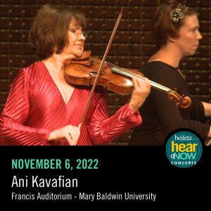 Heifetz Hear NowConcerts 1200x1200 Square3 Kavafian 1x 7B013E67 25D8 43B4 BFAFC947E9173E5B 9d401881 a292 4c64 a50a8074742fc9ef-visit-staunton-va