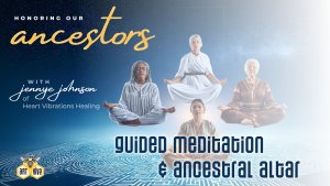 A group of individuals in meditation, peacefully sitting, with the words "honoring our ancestors" written in the background