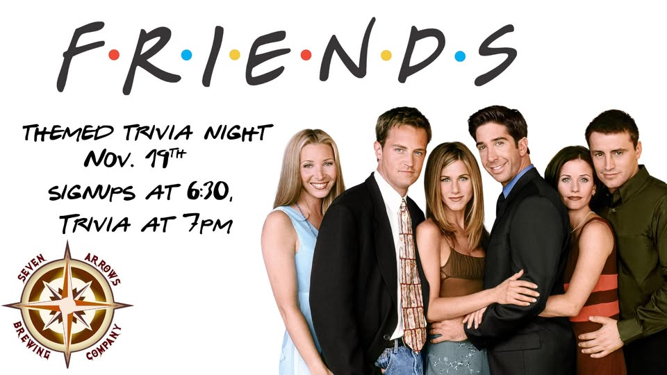 event 39035 friends themed trivia night at seven arrows-visit-staunton-va