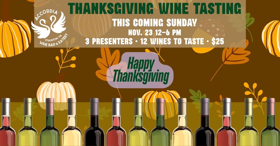 event 39866 thanksgiving wine tasting 12 wines this sunday nov 23 12 6 pm accordia wine bar-visit-staunton-va