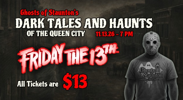 Event 42038 dark tales and haunts of the queen city friday the 13th edition-visit-staunton-va