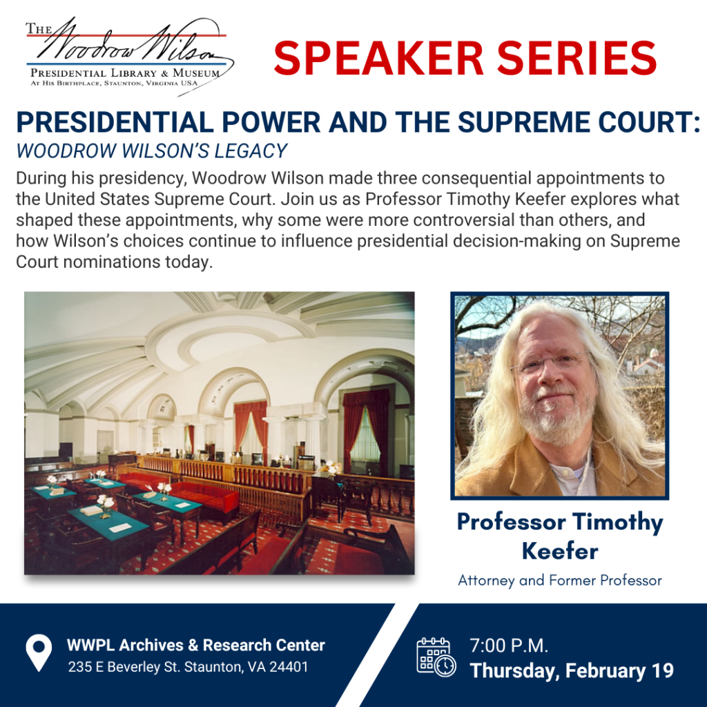Event 44114 speaker series presidential power and the supreme court woodrow wilsons legacy-visit-staunton-va