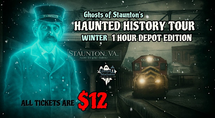 Event 46615 stauntons haunted history 1 hour winter depot tour all tickets 12-visit-staunton-va
