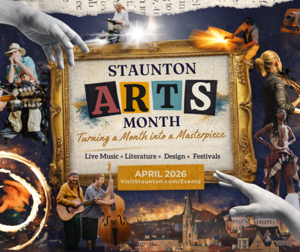Collage promoting staunton arts month in april with dance, live music, and hands on creations
