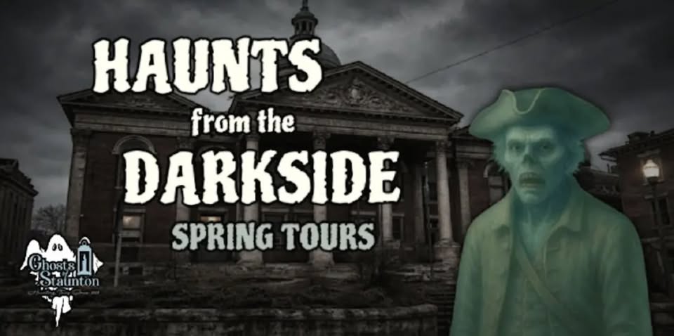 Event 51644 haunts from the darkside spring tours-visit-staunton-va