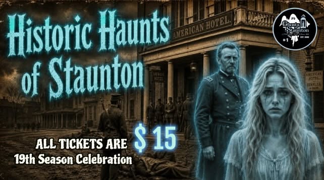 event 52100 historic haunts of staunton 19th season celebration labor day weekend all tickets 15-visit-staunton-va