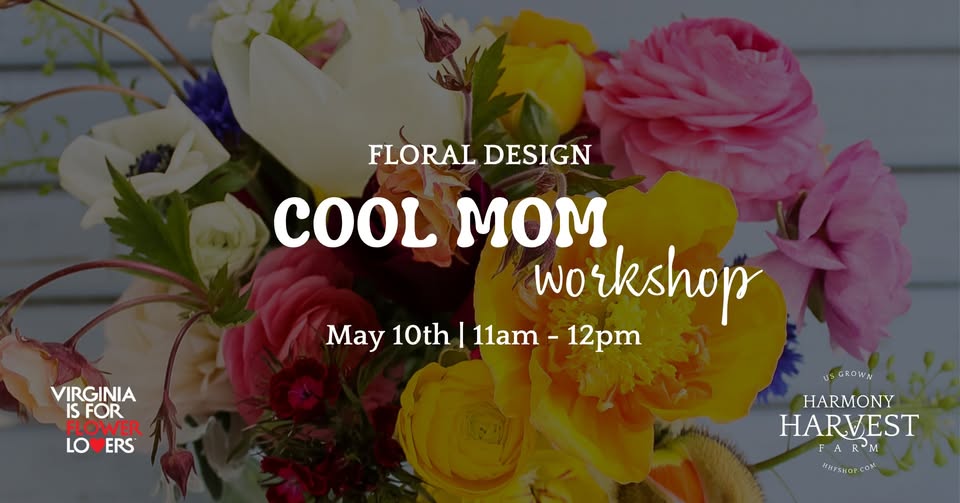 Event 52806 cool mom floral design workshop-visit-staunton-va