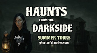 Event 52976 haunts from the darkside summer tours-visit-staunton-va