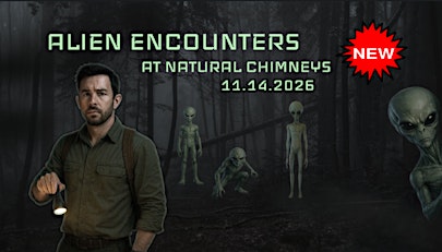 Event 53014 alien encounters at natural chimneys 11 14 2026-visit-staunton-va
