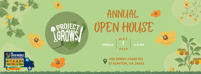 Event 53166 project grows open house-visit-staunton-va