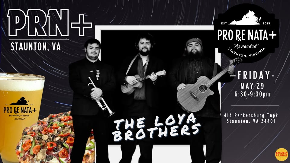 Event 53365 the loya brothers pro re nata staunton-visit-staunton-va