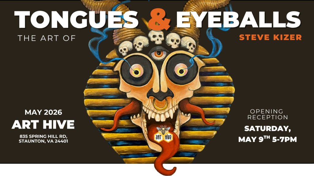 Event 54304 tongues eyeballs the art of steve kizer-visit-staunton-va