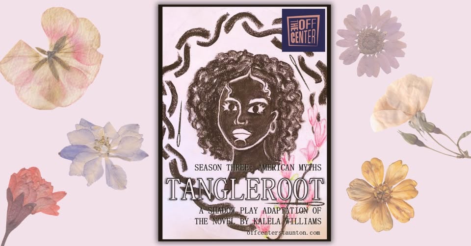 event 56270 tangleroot a shadow play adaptation-visit-staunton-va