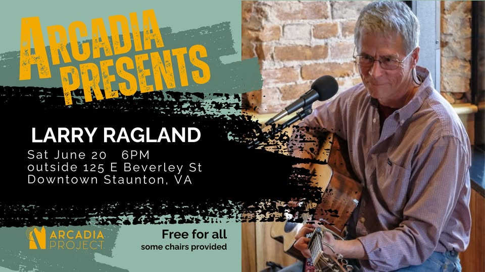 Event 58154 arcadia present larry ragland-visit-staunton-va