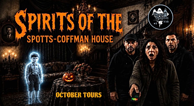 event 58468 spirits of the spotts coffman house october edition-visit-staunton-va