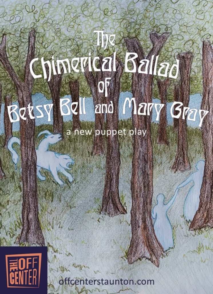 event 60007 the chimerical ballad of betsy bell and mary gray-visit-staunton-va