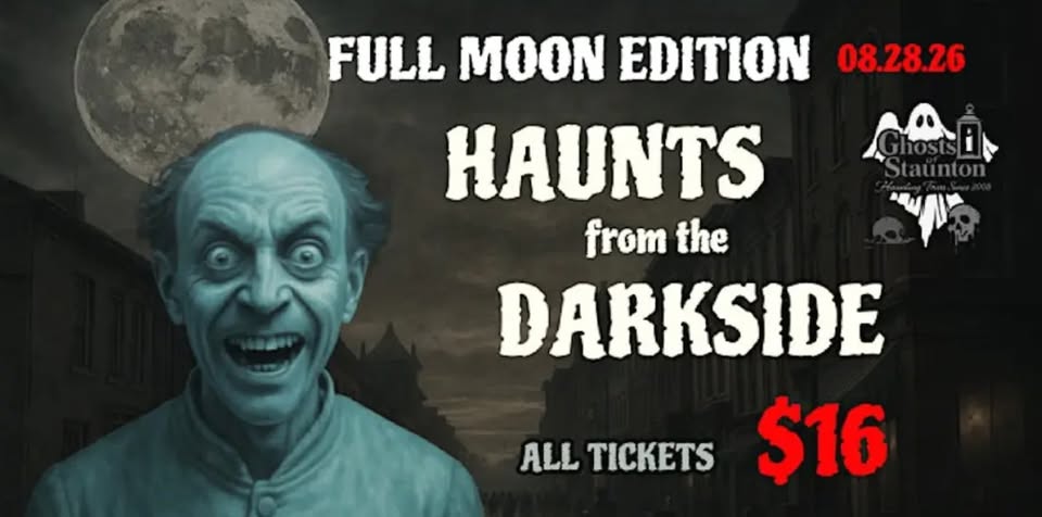 event 60495 haunts from the darkside full moon edition-visit-staunton-va